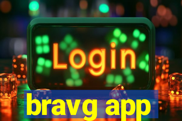 bravg app
